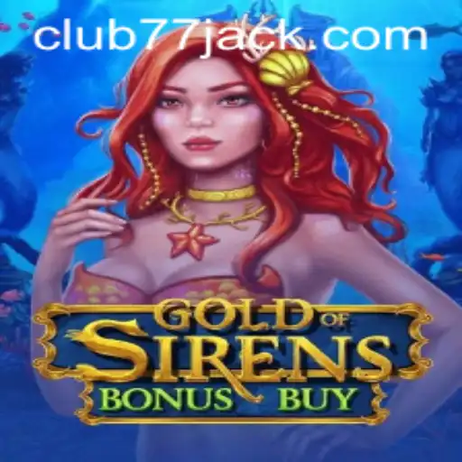 Explorando o Excitante Mundo de GoldofSirensBonusBuy no CLUB77.com