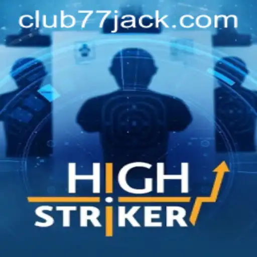 Descubra o Fascinante Jogo HighStriker no CLUB77.com