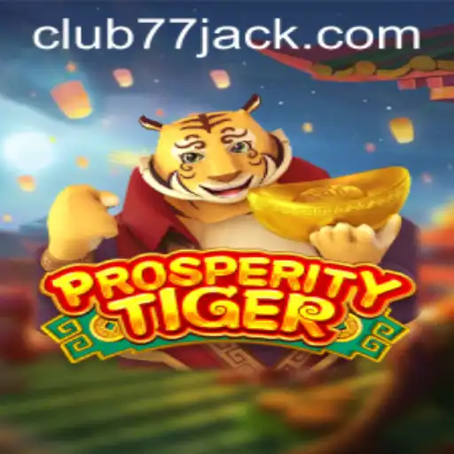 Descubra o Fascinante Mundo de ProsperityTiger no CLUB77.com